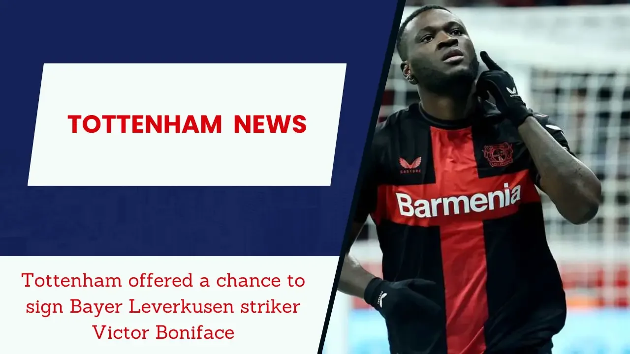 Tottenham a offert la chance de signer l’attaquant de Bayer Leverkusen Victor Boniface