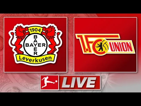 🔴 Bayer 04 Leverkusen – 1. FC Union Berlin | Bundesliga 29th Matchday | Liveradio