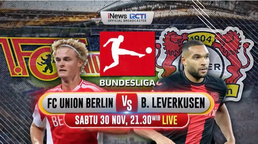 Soirée iNews en direct ! Calendrier de diffusion en direct de l’Union Berlin contre le Bayer Leverkusen en Bundesliga 2024-2025 : Okezone Bola