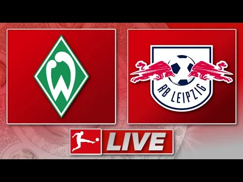🔴 Sv Werder Brême – RB Leipzig | Bundesliga 33rd Matchday | Liveradio