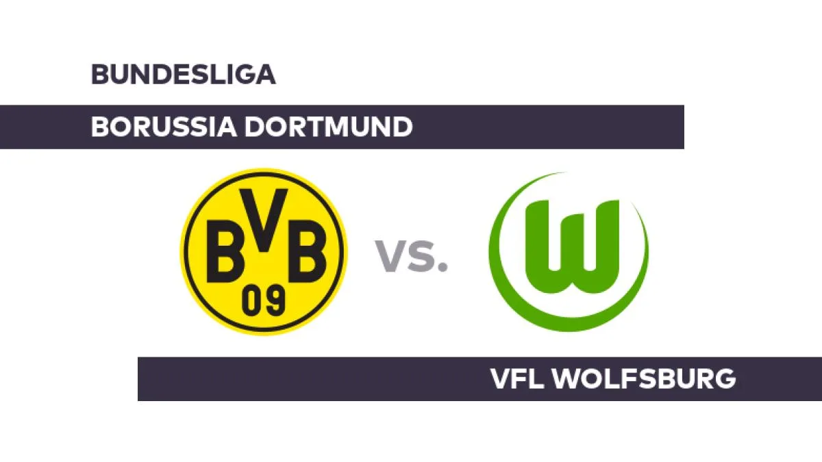 Borussia Dortmund – Vfl Wolfsburg