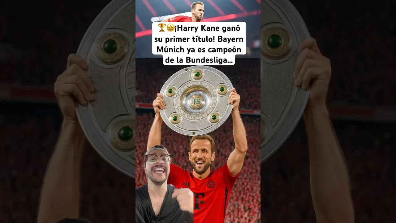 🏆🤩¡Harry Kane ganó su primer título! Bayern Múnich ya es campeón de la Bundesliga… #harrykane