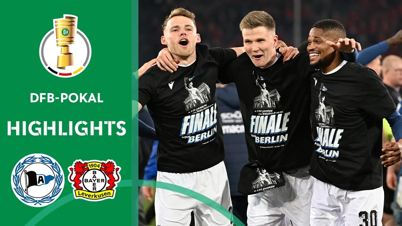 Historique! Arminia va Berlin | Arminia Bielefeld contre Bayer 04 Leverkusen 2-1 | Souleveillance DFB Cup