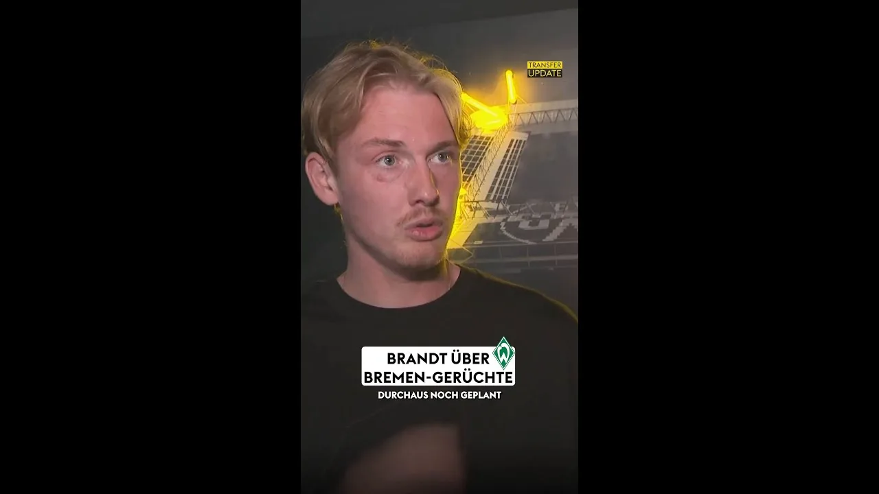 Brandt sur les rumeurs de Brême … 👀🔊