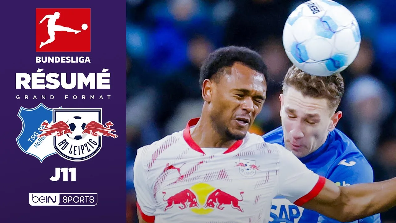Résumé : LEIPZIG piégé à Hoffenheim dans un match DINGUE !